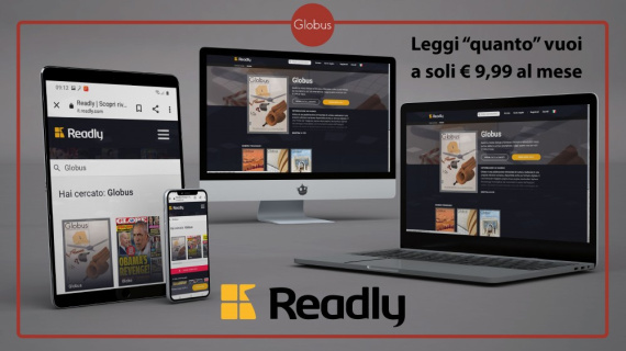 Goditi la rivista Globus e l’accesso illimitato a oltre 5.000 riviste sul tuo tablet e sul tuo smartphone. Leggi quanto vuoi per soli € 9,99 al mese.
