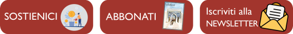 Sostienici, Abbonati, Iscriviti alla newsletter