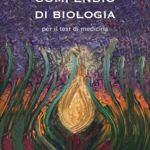 Compendio di Biologia per test Medicina