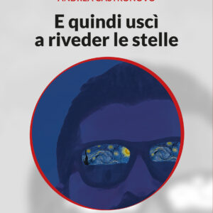 E quindi uscì a riveder le stelle