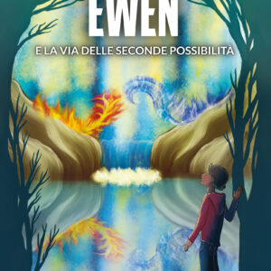 Ewen e la via delle seconde possibilità