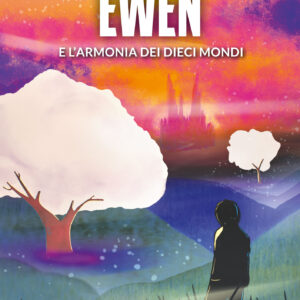 Ewen e l'armonia dei dieci mondi