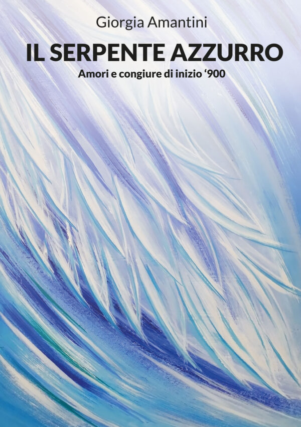 Il serpente azzurro – Amori e congiure di inizio '900