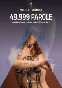 49.999 PAROLE – COME PARLIAMO QUANDO PARLIAMO DI MUSICA