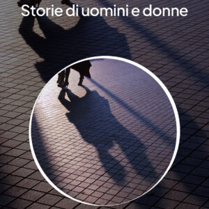 STORIE DI UOMINI E DONNE